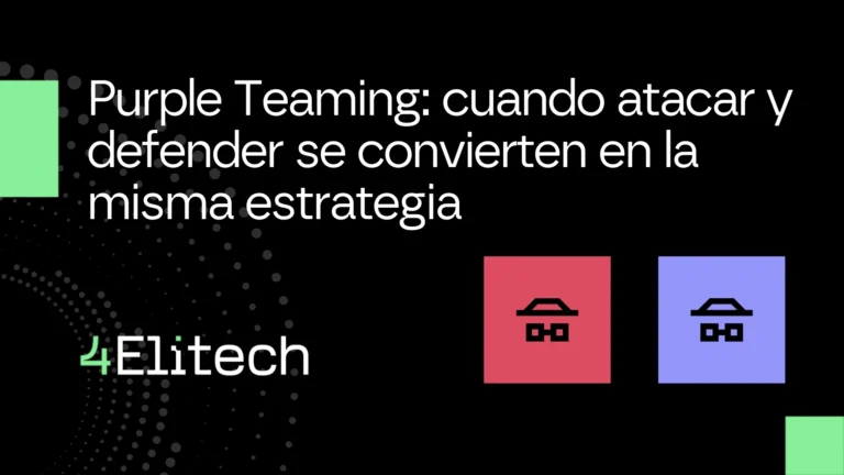 Purple Teaming: Cuando atacar y defender se convierten en la misma estrategia